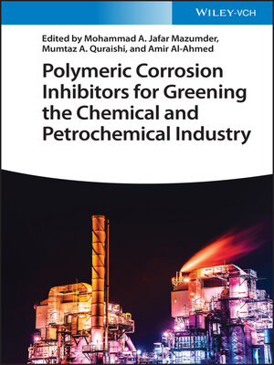 cover image of Polymeric Corrosion Inhibitors for Greening the Chemical and Petrochemical Industry